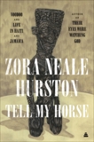 Tell My Horse: Voodoo and Life in Haiti and Jamaica, Hurston, Zora Neale