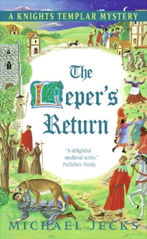 The Leper's Return: A Knights Templar Mystery, Jecks, Michael
