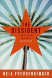 The Dissident: A Novel, Freudenberger, Nell