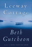 Leeway Cottage: A Novel, Gutcheon, Beth