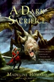A Dark Sacrifice: The World's Wind Trilogy, Howard, Madeline