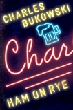 Ham On Rye: A Novel, Bukowski, Charles