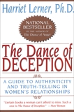The Dance of Deception: Pretending and Truth-Telling in Women's, Lerner, Harriet