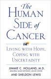 The Human Side of Cancer: Living with Hope, Coping with Uncertainty, Holland, Jimmie & Lewis, Sheldon