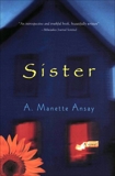 Sister, Ansay, A. Manette