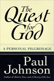 The Quest for God: Personal Pilgrimage, A, Johnson, Paul