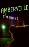 Amberville: A Novel, Davys, Tim