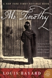 Mr. Timothy: A Novel, Bayard, Louis