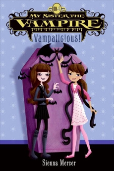 My Sister the Vampire #4: Vampalicious!, Mercer, Sienna