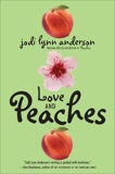 Love and Peaches, Anderson, Jodi Lynn