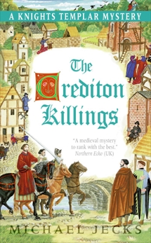 The Crediton Killings: A Knights Templar Mystery, Jecks, Michael