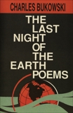 The Last Night of the Earth Poems, Bukowski, Charles