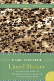 Game Control: A Novel, Shriver, Lionel