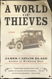 A World of Thieves: A Novel, Blake, James Carlos