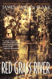 Red Grass River: A Legend, Blake, James Carlos