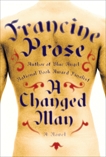 A Changed Man: A Novel, Prose, Francine