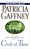 Circle of Three: A Novel, Gaffney, Patricia