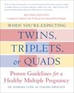 When You're Expecting Twins, Triplets, or Quads: Proven Guidelines for a Healthy Multiple Pregnancy, Luke, Barbara & Eberlein, Tamara