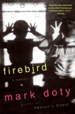 Firebird: A Memoir, Doty, Mark