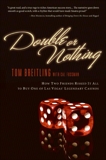 Double or Nothing: How Two Friends Risked It All to Buy One of Las Vegas' Legendary Casinos, Breitling, Tom & Fussman, Cal