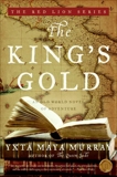 The King's Gold: An Old World Novel of Adventure, Maya Murray, Yxta