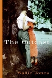 The Outcast: A Novel, Jones, Sadie