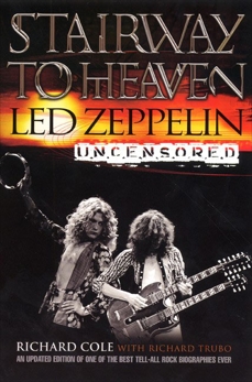 Stairway To Heaven: Led Zeppelin Uncensored, Cole, Richard