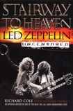 Stairway To Heaven: Led Zeppelin Uncensored, Cole, Richard