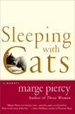 Sleeping with Cats: A Memoir, Piercy, Marge