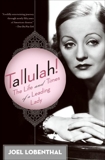 Tallulah!: The Life and Times of a Leading Lady, Lobenthal, Joel