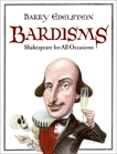 Bardisms: Shakespeare for All Occasions, Edelstein, Barry