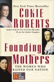 Founding Mothers: The Women Who Raised Our Nation, Roberts, Cokie