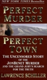 Perfect Murder, Perfect Town: The Uncensored Story of the JonBenet Murder and the Grand Jury's Search for the Truth, Schiller, Lawrence