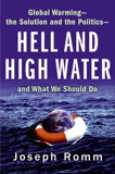 Hell and High Water: How Global Warming Will Forever Change, Romm, Joe