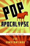 Pop Apocalypse: A Possible Satire, Konstantinou, Lee