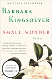 Small Wonder: Essays, Kingsolver, Barbara