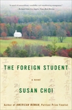 The Foreign Student: A Novel, Choi, Susan