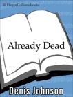 Already Dead: A California Gothic, Johnson, Denis