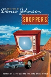 Shoppers: Two Plays by Denis Johnson, Johnson, Denis