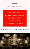 The Throne of the Third Heaven of the Nations Millennium General Assembly: Poems Collected and New, Johnson, Denis