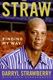 Straw: Finding My Way, Strawberry, Darryl