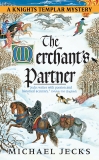 The Merchant's Partner: A Knights Templar Mystery, Jecks, Michael