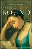 Bound: A Novel, Gunning, Sally Cabot