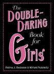 The Double-Daring Book for Girls, Buchanan, Andrea J. & Peskowitz, Miriam