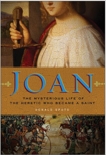 Joan: The Mysterious Life of the Heretic Who Became a Saint, Spoto, Donald