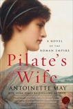 Pilate's Wife: A Novel of the Roman Empire, May, Antoinette