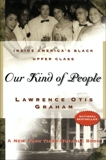 Our Kind of People: Inside America's Black Upper Class, Graham, Lawrence Otis