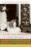 A Life Less Ordinary: A Memoir, Halder, Baby