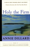 Holy the Firm, Dillard, Annie