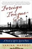 Foreign Tongue: A Novel of Life and Love in Paris, Marsot, Vanina